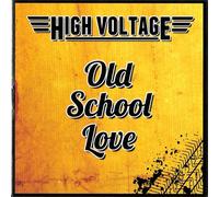 High Voltage - Old school love