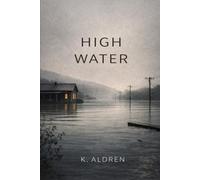 High Water: 2 (The Sorrow Bend Books)