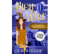 High Wire: A Large Print Supernatural Carnival Cozy Mystery: 8 (Brookhaven Cozy Mysteries)