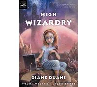 High Wizardry - El tercer libro de la serie Young Wizards - Clarion