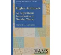 Higher Arithmetic : An Algorithmic Introduction to Number Theory (Student Mathematical Library)