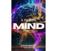 Higher Mind: The Awakening of Everything