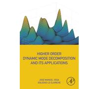 Higher Order Dynamic Mode Decomposition and Its Applications