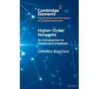 Higher-Order Networks: An Introduction to Simplicial Complexes (Elements in the Structure and Dynamics of Complex Networks)