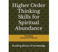 Higher Order Thinking Skills for Spiritual Abundance: Building Blocks of Knowledge