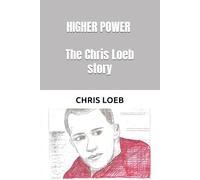Higher Power The Chris Loeb story (Clean)