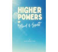 Higher Powers of Mind & Spirit