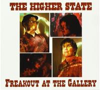 Higher State - Freakout at the Gallery