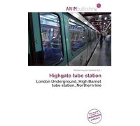 Highgate tube station: London Underground, High Barnet tube station, Northern line