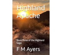 Highland Apache: Book three of the Highland Saga
