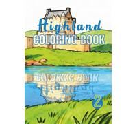 Highland Coloring Book 2: Relaxing Scotland and Highland themed coloring for Teens and Adults