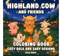 Highland Cow and Friends Coloring Book: Bold and Easy Scottish Cows Designs Relaxation for Kids and Teens