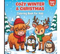 Highland Cow, Baby Reindeer, Penguin, and Hedgehog : Cozy Winter & Christmas Coloring Book For Kids ages 4-8