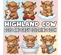 Highland Cow Bold and Easy Coloring Book: 50 Bold and Easy Designs of Adorable Baby Highland Cows for Adults and Kids to Calm Down, Reduce Anxiety and Relaxation