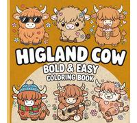 Highland Cow Bold and Easy Coloring Book: Easy & Bold Coloring Pages for Kids & Adults | 50 Simple, Large Highland Cow Designs for Relaxation, Stress Relief & Gifts