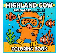 Highland Cow Bold and Easy Summer Coloring Book: Cute and Simple Beach Scenes with Highland Cows, Ice Cream, Campfire, Pool Floats, Sun, Sand, and ... - Relaxing Summer Vibes for Kids and Adults