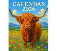 Highland Cow Calendar 2026: Daily reminder of the world's beauty and an inspiration for future adventures