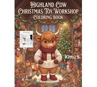 Highland Cow Christmas Toy Workshop Coloring Book: 40 Cozy Holiday Scenes with Teddy Bears, Gifts, magic