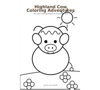 Highland Cow Coloring Adventures: 40 Cute Coloring Pages for Kids Ages 4-8