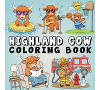 Highland Cow Coloring Book: 50+ Stunning Highland Cow Coloring Pages - Stress-Relieving, Simple, and Fun Designs for Adults and Teens