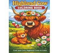 Highland Cow Coloring Book: Adorable Scottish Cattle to Color | A Cozy Farm Animal Coloring Adventure (Hope Heaven Farm Animal Coloring Series)