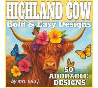 Highland Cow Coloring Book: Bold and Easy Designs