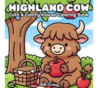 Highland Cow Coloring Book: Cute and Comfy Kawaii Animals Large Print Designs - Fun Gift for Kids, Teens and Adults with Relaxing, Bold and Easy Farm-Themed Illustrations