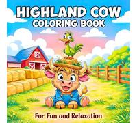 Highland Cow Coloring Book: Cute Farm Animal Designs with Landscape Scenes for Fun, Relaxation and Creativity, for Kids and Adults and All Cow Lovers (Cute Animals Collection)