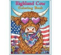 Highland Cow Coloring Book: Cute Highland Cow with Bandana & Patriotic American Flag Background Coloring Pages for Kids & Adults, Stress-Relief Art