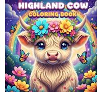 Highland Cow Coloring Book: Cute Scottish Cow Coloring Pages for Children, Fun Farm Animals for Boys & Girls
