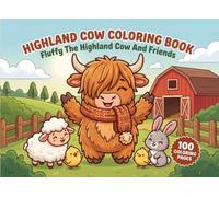 Highland Cow Coloring Book: Fluffy The Highland Cow And Friends