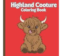 Highland Cow coloring book for kids: Cute coloring pages of highland cows age 3-5 (Scotland Coloring Series)