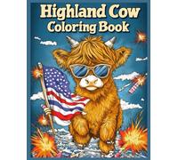 Highland Cow Coloring Book: Highland Cow with Sunglasses Holding American Flag, Patriotic Farm Animal Coloring Pages for Kids and Adults
