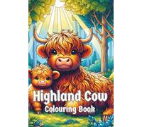 Highland Cow Coloring Book : Stress Relief: A Simple, Fun, and Relaxing Coloring Book for Kids and Adults. 6x9 inches, perfect to take on the go!