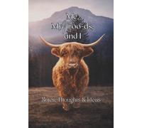 Highland Cow Notebook: Me, My Moo-ds, and I: - Cute Farm Animal Journal for Notes, Thoughts & Ideas | Lined 6x9 Cow Lover Gift | 100 pages