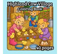Highland Cow Village Coloring Book: Charming Highland Cows, Cozy Scenes, and Country Adventures