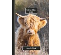 Highland Cow Weekly Diary 2026: A gorgeous Week View Planner 2026 (spread across 2 pages). It's an ideally sized (6"x9") pet lover's journal in a ... pages. Great gift for friends and family.