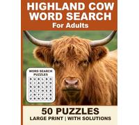 Highland Cow Word Search for Adults: 50 Large Print Puzzles with Solutions: Engaging Activities for Scottish Cattle Fans | Stress Relief and Brain ... Thoughtful Gift for Cow and Farm Enthusiasts
