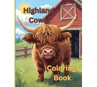 Highland Cows: A Fun Coloring Adventure for Kids: Cute, Fun, and Easy Highland Cow Coloring Pages for Kids Ages 4-8