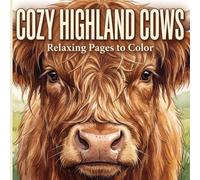 Highland Cows Adult Coloring Book: Relaxing Highland Cow Scenes & Patterns for Adults (Bold and Easy Coloring Books by Coloring Lane)