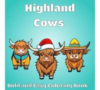 Highland Cows: Coloring Books for Adults and Kids, Bold and Easy Designs for Fun (Cute Animals Wearing. . .)