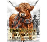 Highland Cows of Scotland: A Detailed Coloring Book