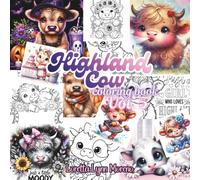 Highland Cows Vol. 5: 100+ Relaxing Coloring Pages of Fluffy Cows Cute Cow Coloring Pages for Kids, Teens & Adults: A Fresh Batch of Coloring Fun, ... Coloring Fun (Highland Cow Coloring Series)