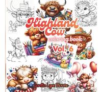 Highland Cows Vol. 6: 100+ Relaxing Coloring Pages of Fluffy Cows Cute Cow Coloring Pages for Kids, Seinors, Teens & Adults: A Fresh Batch of Coloring ... Coloring Fun (Highland Cow Coloring Series)