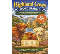 Highland Cows Word Search Puzzle Book:: Relaxing Word Puzzle Book Featuring Highland Cows, Scenic Scotland & Long-Haired Cows | 110 Pages of Fun | ... for Stress Relief & Anxiety Reduction