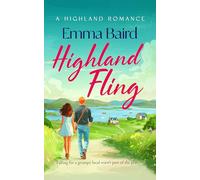 Highland Fling: A witty, heart-warming, escapist romantic comedy set in the Scottish Highlands: 1 (The Highland Books)