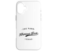 Highland Park The Park Texas para Mujeres y Hombres Carcasa para iPhone 16 Plus
