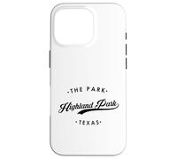 Highland Park The Park Texas para Mujeres y Hombres Carcasa para iPhone 16 Pro