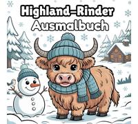 Highland-Rinder Ausmalbuch: Einfaches und lustiges Malbuch für Kinder von 4-8 Jahren, mit großen Motiven, dicken Umrissen und kinderfreundlichen Zeichnungen