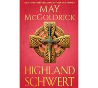 Highland Schwert (Die Royal Highlander Trilogie)